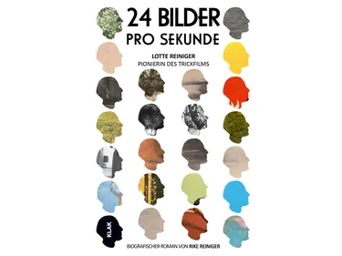 Buchcover 24 Bilder pro Sekunde - Lotte Reniger, Pionierin des Trickfilms