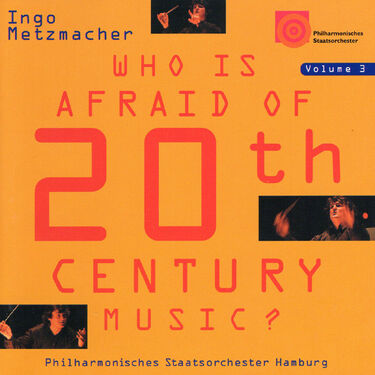 Cover: Who is afraid of 20th Century Music Vol. 3 - Metzmacher